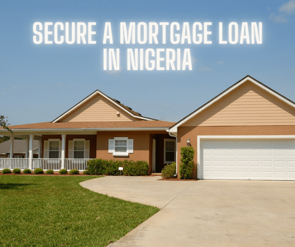 secure a mortgage loan in Nigeria