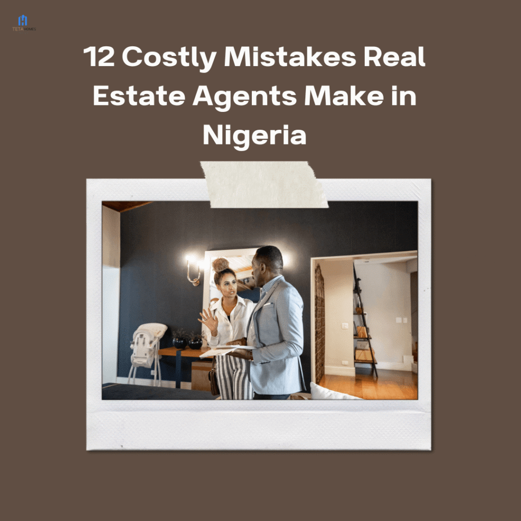 12 mistakes real estate agents make in Nigeria